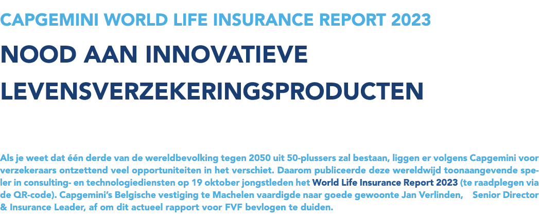 Capgemini World Life Insurance Report 2023 Nood aan innovatieve levensverzekeringsproducten Als je weet dat  n derde...